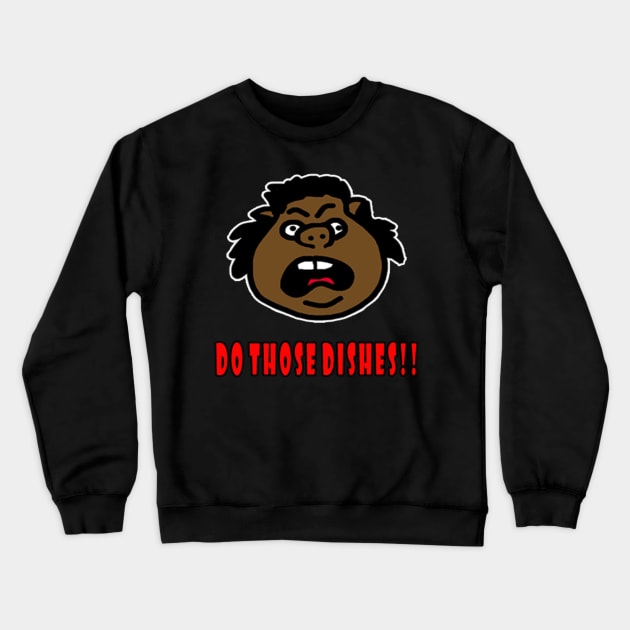 Wash Those Dishes! Oink! Crewneck Sweatshirt by Artist_Imagination